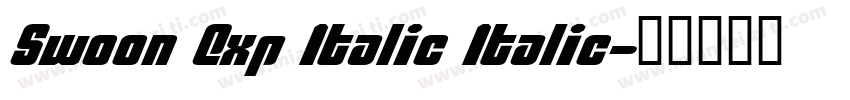 Swoon Exp Italic Italic字体转换